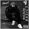 Back to the Basics (Explicit) - Julz