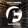 Teardrops (Original Mix) - Teddy Hermes