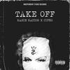Take Off(feat. Cifer) (Explicit) - Nasie Nation&Cifer