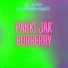 Paski Jak Burberry (feat. kennedy$wagger) (Explicit) - Tony Hevra&kennedy$wagger