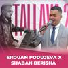 Tallava per familen Shabaj - Erduan Podujeva&Shaban Berisha