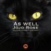 As Well (Original Mix) - Jojo Rose
