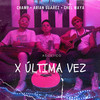 Por Última Vez (Acústico) - Champ&Arian Suárez&Chel Maya