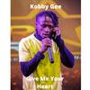 Give Me Your Heart - KOBBY GEE&Arture