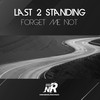 Forget Me Not - Last 2 Standing