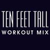 Ten Feet Tall (Workout Mix) - d'Macy