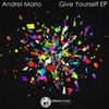 Give Yourself (Original Mix) - Andrei Mario