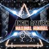 Maximal Minimal (Original Mix) - Engin Ozturk