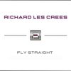 Fly Straight - Richard Les Crees