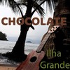 Ilha Grande - Chocolate