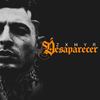 Desaparecer - Zxmyr