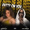 Dutty On You (feat. Skuki) - Princess Ella&Skuki