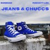 Jeans & Chuccs (Explicit) - Bonedad&Roccett Loc