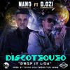 Drop It Low Discotequeo(feat. D.Ozi) - Nano La Diferencia&D.OZi