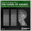 The Course of Anubis (Neza & Muller Remix) - Sam The J&Fran Lk