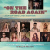 On the Road Again (feat. Ingrid Andress, Gabby Barrett, Jordan Davis, Russell Dickerson, Lindsay Ell, Riley Green, Caylee Hammack, Cody Johnson, Tenille Townes, Morgan Wallen) (ACM Lifting Lives Edition) - ACM Awards New Artist Nominees&Willie Nelson&Ingrid Andress&Gabby Barrett&Jordan Davis&Russell Dickerson&Lindsay Ell&Riley Green&Caylee Hammack&Cody Johnson&Tenille Townes&Morgan Wallen