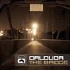 The Bridge - Dalouda