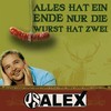 Alles hat ein Ende(Nur die Wurst hat zwei) - PS Alex