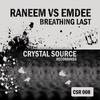 Breathing Last (Original Mix) - Raneem&Emdee