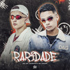 Raridade (Explicit) - Campanha MC&Mc WF&Dodoin