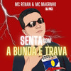 Senta com a bunda e trava (Explicit) - DJ PK3&MC Renan