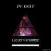 Eastern Promise (Liam Garcia Remix) - Zy Khan&Liam Garcia