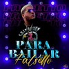Para Bailar - Falsetto