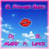 El Primer Beso(feat. El Lince) - DJ Maky&El Lince