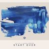 Start Over - Ellis&Laura Brehm