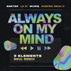 Always on My Mind (3elements Soul Remix) - Boetzo&Casper Esau II&L2 Musiq