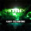 Fluidity (混音|Exclusion Remix) - Exclusion&Nitrix