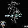 Dance Drill (Explicit) - Richie P&Crystal Baby&Wayvee Porter