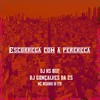 Escorrega Com a Perereca (Explicit) - DJ Gonçalves da ZS&MC Neguinho do ITR&DJ HS Beat