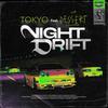 Night Drift(feat. Dessert) - DJ Tokyo&Dessert