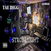 Strobe Light (Explicit) - TAE DIGG