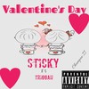 Valentine's Day (Explicit) - Sticky&Triggah