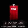 Close tha Door (feat. Fn2grimy & 2XTHEKID) (Explicit) - JAH5&FN2grimy&2XTheKid
