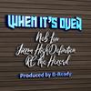 When It's Over(feat. Jizzm High Definition , RC tha Hazard & B-Ready )(feat. Jizzm High Definition, RC tha Hazard & B-Ready) (Explicit) - Neb Luv&Jizzm High Definition&Rc Tha Hazard&B-Ready