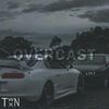 OVERCAST (Explicit) - TWNTXN