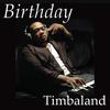 Birthday (Explicit) - PLAYA&Timbaland