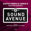 Take Over (Navid Mehr Remix) - KASTIS TORRAU&Arnas D&Navid Mehr