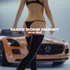 Make Some Money (Explicit) - 2oo 2all