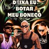 Mega Deixa Eu Botar Meu Boneco (Explicit) - Davi Kneip&WZ Beat&Oh Polêmico