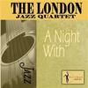 Cheeky Chappie - The London Jazz Quartet