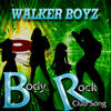 Body Rock(Club Song)[feat. G Soul & Point 5] (Explicit) - Walker Boyz&G Soul&Point 5