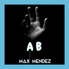 Ab - Max Mendez