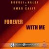 Forever with Me (Extended Version) - Bovoli&Naldi&Omar Calia