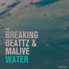 Water - Malive&Breaking Beattz