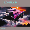 Lonely P - Alive