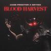 BLOOD HARVEST - Jase Proctor&GRYNIX